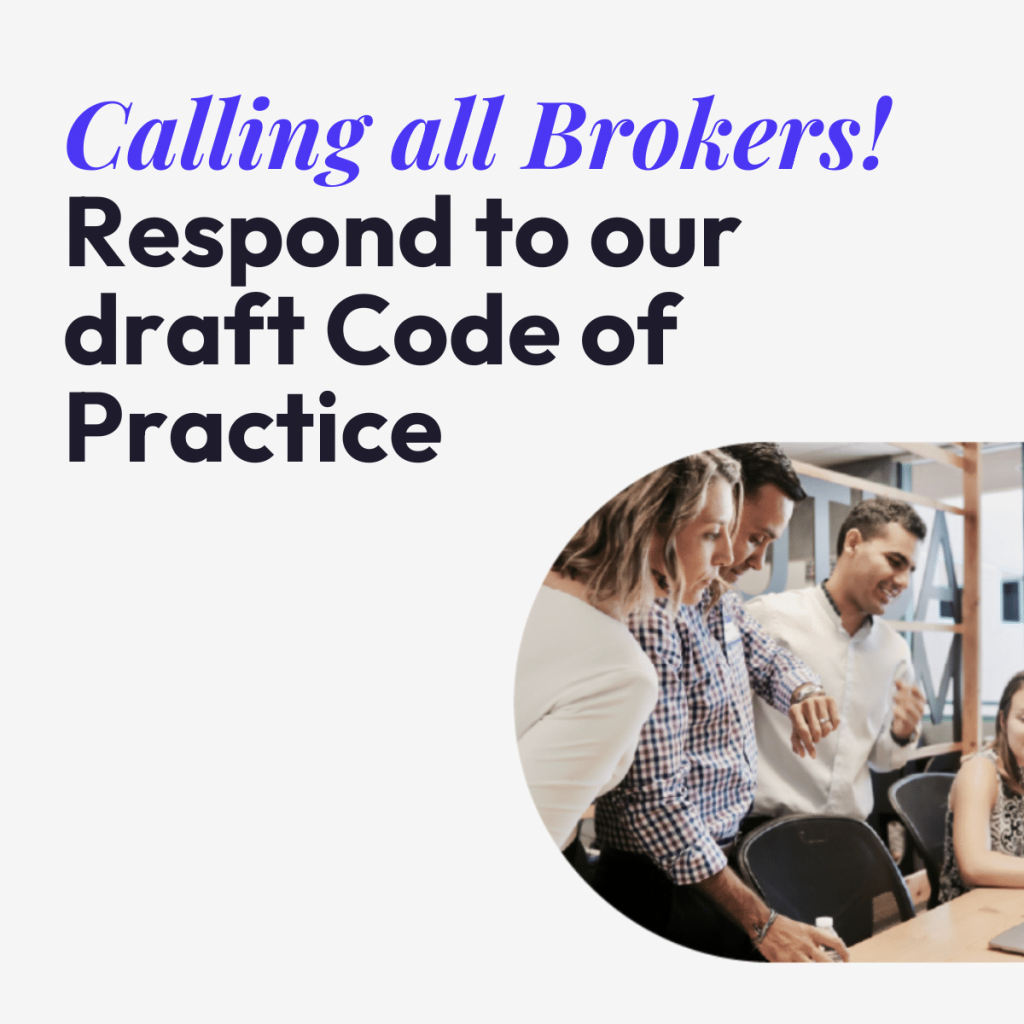Calling all Brokers – Respond to our draft Code of Practice - The ...